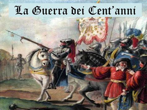 La Guerra dei Cent'Anni: Un Conflitto Medioevale Tra Due Grandi Potenze Europee